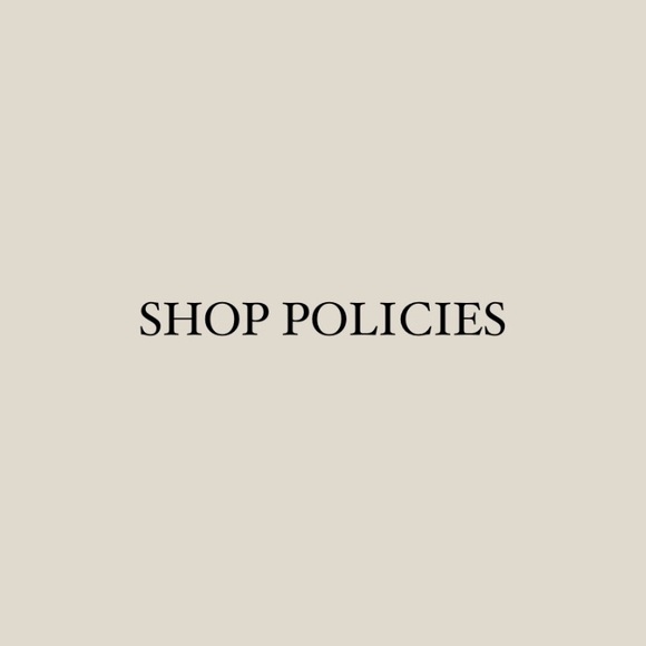 SHOP POLICIES - Picture 1 of 1